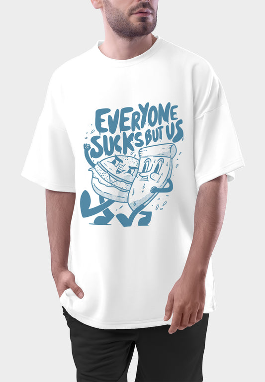 Everybody Sucks Oversized T shirt